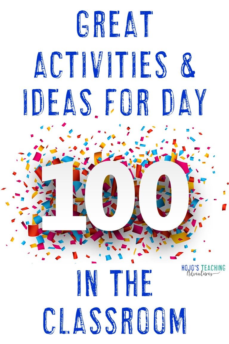 Activities & Ideas for Day 100 in the Classroom