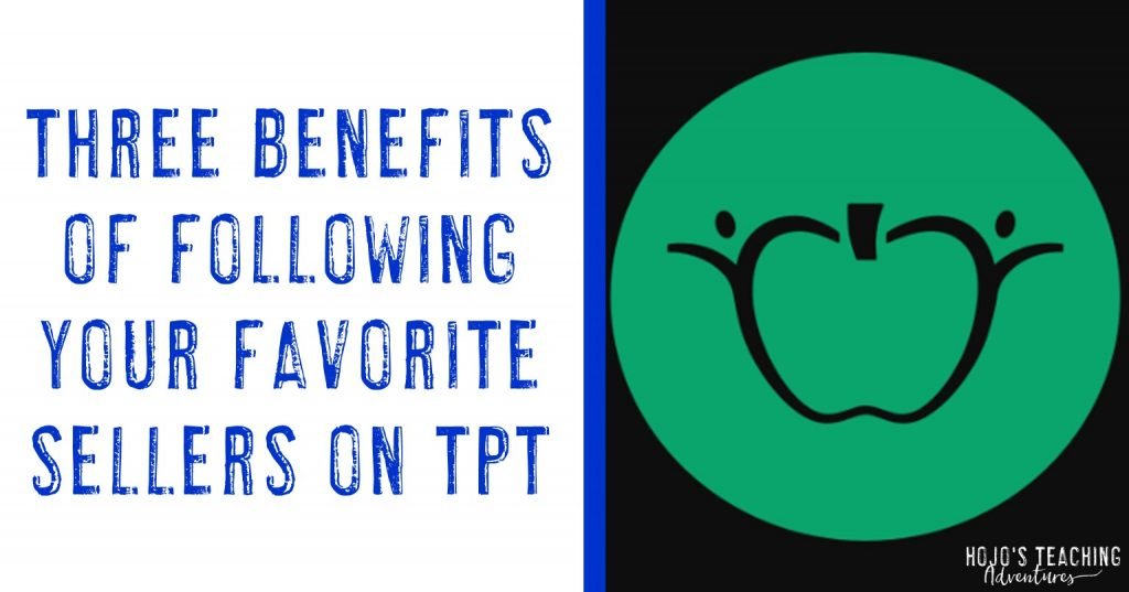 three benefits of following your favorite sellers on tpt