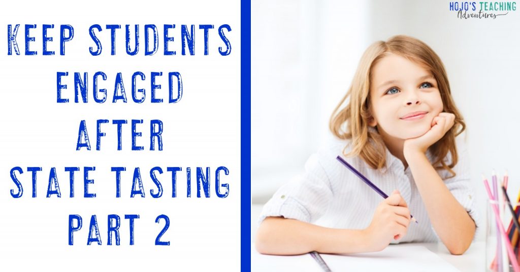 keep students engaged after state tasting part 2