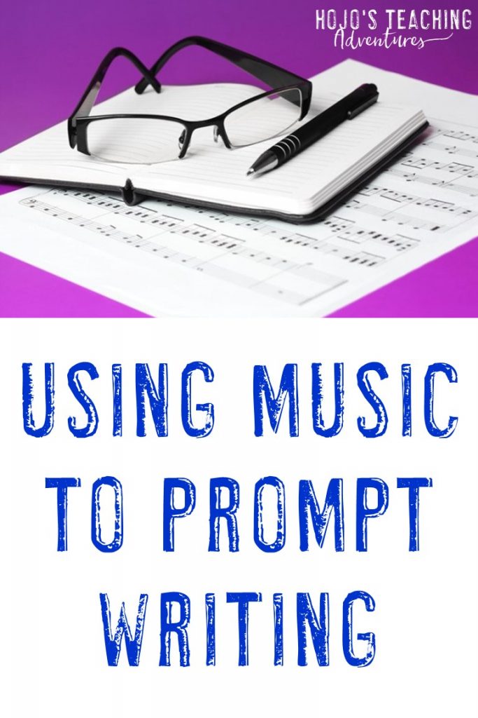 Using Music to Prompt Writing - HoJo's Teaching Adventures, LLC