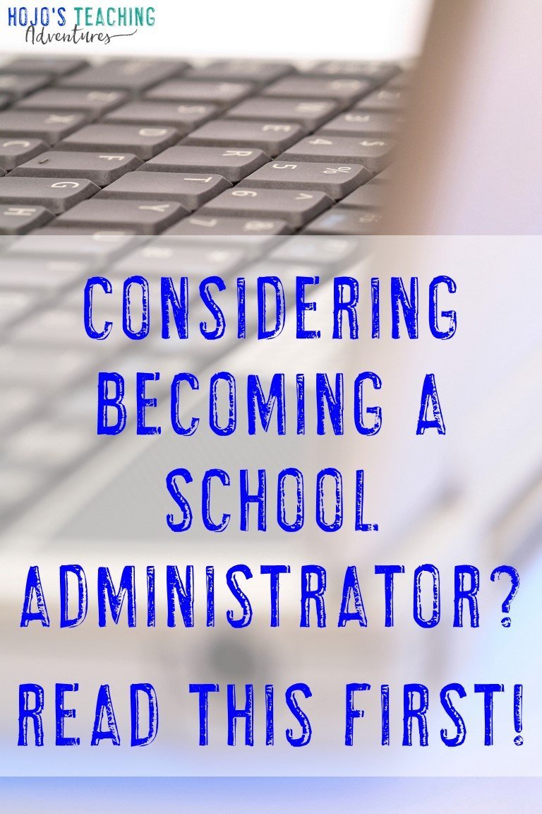 computer image with text "Considering Becoming a School Administrator? Read this first!"