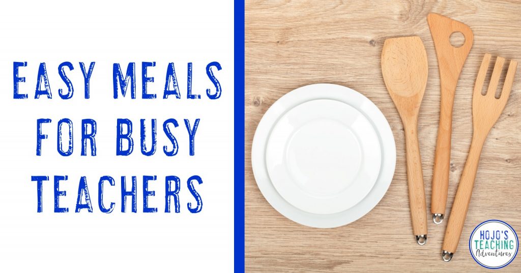 easy meals for busy teachers