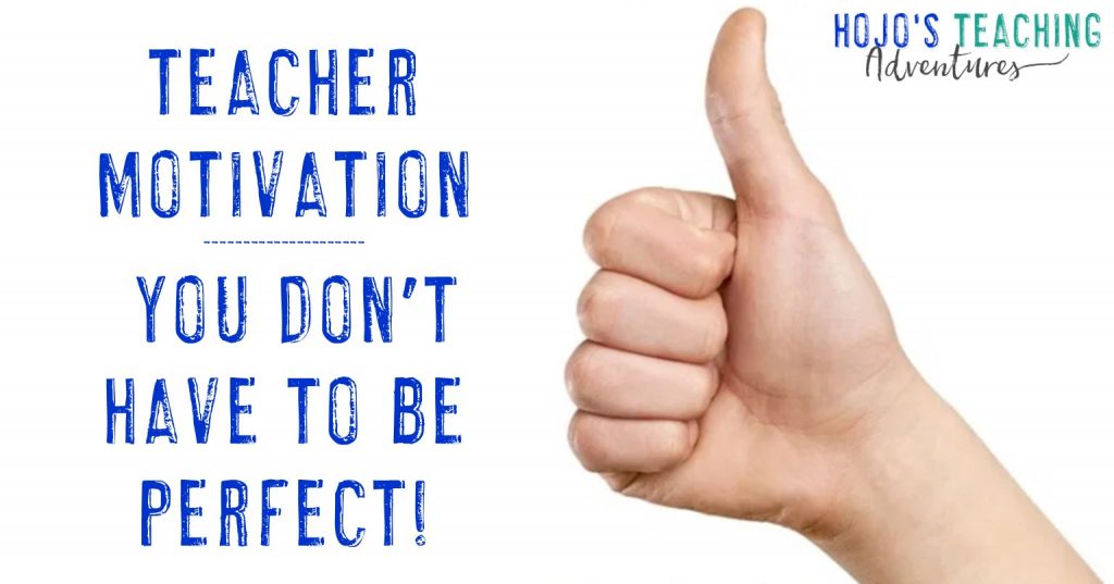 teacher motivation you don't have to be perfect