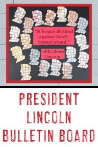 Presidents Day Abraham Lincoln Bulletin Board Idea