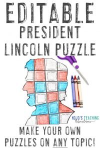 Create your own President Lincoln activity with this editable puzzle. Great for math, literacy, and other topics!