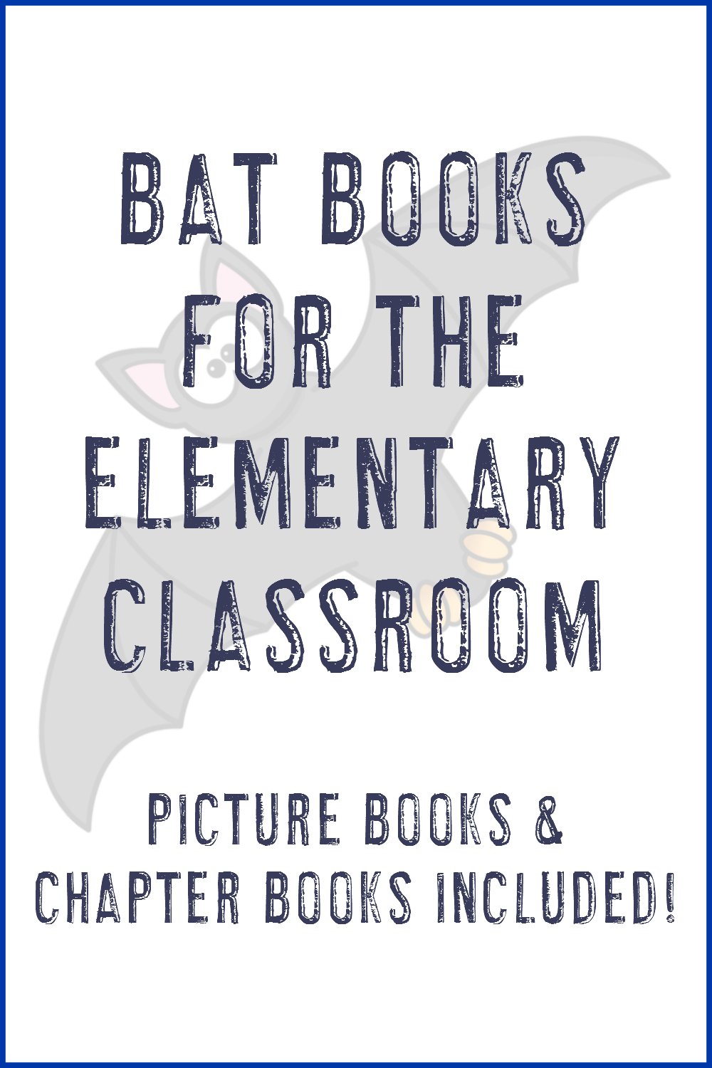 bat books for kids - picture & chapter books included