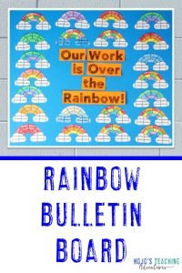 Rainbow Bulletin Board - "Our Work is Over the Rainbow"